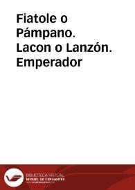 Fiatole o Pámpano. Lacon o Lanzón. Emperador | Biblioteca Virtual Miguel de Cervantes