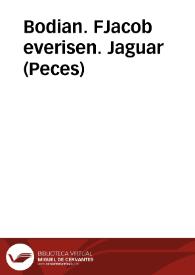 Bodian. FJacob everisen. Jaguar (Peces) | Biblioteca Virtual Miguel de Cervantes