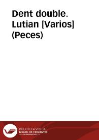 Dent double. Lutian [Varios] (Peces) | Biblioteca Virtual Miguel de Cervantes