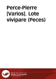 Perce-Pierre [Varios]. Lote vivipare (Peces) | Biblioteca Virtual Miguel de Cervantes