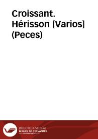 Croissant. Hérisson [Varios] (Peces) | Biblioteca Virtual Miguel de Cervantes