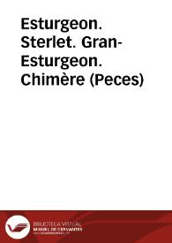 Esturgeon. Sterlet. Gran-Esturgeon. Chimère (Peces) | Biblioteca Virtual Miguel de Cervantes