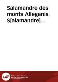 Salamandre des monts Alleganis. S[alamandre] rois-doigts. Sirene (Reptiles) | Biblioteca Virtual Miguel de Cervantes