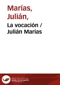 La vocación / Julián Marías | Biblioteca Virtual Miguel de Cervantes