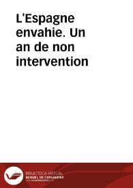 L'Espagne envahie. Un an de non intervention | Biblioteca Virtual Miguel de Cervantes