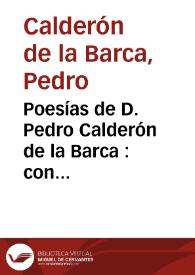 Poesías de D. Pedro Calderón de la Barca : con anotaciones y un discurso por apéndice sobre los plagios, que de antiguas comedias y novelas españolas cometió Le Sage, al escribir su Gil Blas  / por Adolfo de Castro    | Biblioteca Virtual Miguel de Cervantes