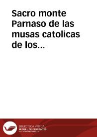 Sacro monte Parnaso de las musas catolicas de los reynos de España ... en varias  lenguas : en elogio del prodigio de dos mundos ... S. Francisco Xavier...  / que recogidos ... con  veinte y una lámina del santo da a la estampa ... Francisco Ramon Gonçalez... | Biblioteca Virtual Miguel de Cervantes