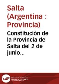 Constitución de la Provincia de Salta del 2 de junio de 1986 | Biblioteca Virtual Miguel de Cervantes