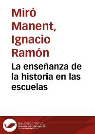 La enseñanza de la historia en las escuelas | Biblioteca Virtual Miguel de Cervantes