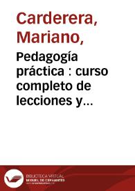 Pedagogía práctica : curso completo de lecciones y ejercicios para las escuelas | Biblioteca Virtual Miguel de Cervantes