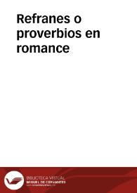 Refranes o proverbios en romance / que coligio y glosso... Hernan Nuñez... Y la Filosofia Vulgar / de Juan de Mal Lara, en mil refranes glossados, que son todos los que hasta aora en Castellano andan impressos. Van iuntamente las quatro cartas / de Blasco de Garay, hechas en refranes, para enseñar el uso dellos  | Biblioteca Virtual Miguel de Cervantes