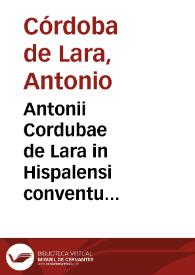 Antonii Cordubae de Lara in Hispalensi conventu iudicis in L. si quis a liberis ff. de liberis agnoscendi commentarij : accessit index rerum omnium locupletissimus | Biblioteca Virtual Miguel de Cervantes