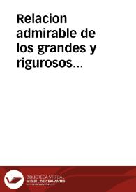 Relacion admirable de los grandes y rigurosos martirios que el año passado dieron en el Iapon, a ciento y diez y ocho martyres de valor insigne : tomado por fe por personas fidedignas q[ue] de alla vinieron de aquel Reyno : comprovado por las cartas que les viniero[n] a los Padres de la Compañia de la ciudad de Manila este año passado de 1623 | Biblioteca Virtual Miguel de Cervantes