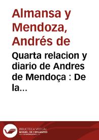 Quarta relacion y diario de Andres de Mendoça : De la entrada del señor Cardenal Legado en Barcelona, y disposicion a la de su Magestad. A don Alonso Perez de Guzman el Bueno, Arçobispo de Tyro del Concejo de su Magestad, su Capellan y Lymosnero mayor, mi señor guarde Dios | Biblioteca Virtual Miguel de Cervantes