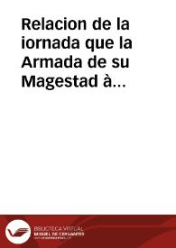 Relacion de la iornada que la Armada de su Magestad à hecho al socorro del Brasil, y batalla que entre ella, y la de los Estados de Ol?da se dieron en doze de septiembre deste año de 1631 en diez y ochos grados de altura a la b?da del sur de la equinocial, y paraje de los Abrojos | Biblioteca Virtual Miguel de Cervantes