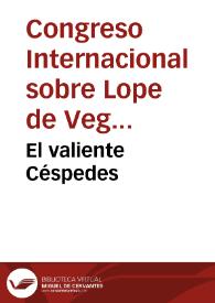 El valiente Céspedes | Biblioteca Virtual Miguel de Cervantes