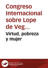 Virtud, pobreza y mujer / [de Lope de Vega Carpio] | Biblioteca Virtual Miguel de Cervantes