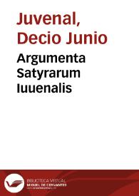 Argumenta Satyrarum Iuuenalis / per Antonium Mancinellum ; cu[m] quattuor com[m]e[n]tariis ... [Sabinus Caldarinus, Merula, Georgius Valla]  | Biblioteca Virtual Miguel de Cervantes