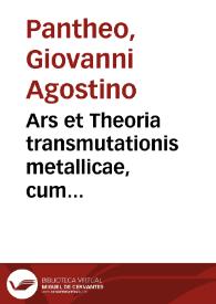 Ars et Theoria transmutationis metallicae, cum Voarchadumia, proportionibus, numeris & iconibus rei accommodis illustrata... | Biblioteca Virtual Miguel de Cervantes