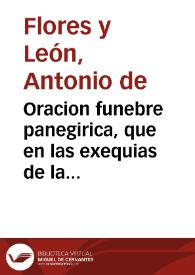 Oracion funebre panegirica, que en las exequias de la translacion de cuerpo de ... Rufina de Pineda al sepulcro, deposito de sus mayores, que esta en el Religioso Conuento del Serafin Francisco en sus Capuchinos de Seuilla / recito ... Antonio de Flores y Leon ; dala a la prensa D. Juan Servando Garcia ... | Biblioteca Virtual Miguel de Cervantes