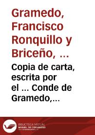 Copia de carta, escrita por el ... Conde de Gramedo, presidente de Castilla, al ... Marquès de Monroy, assistente de Sevilla | Biblioteca Virtual Miguel de Cervantes