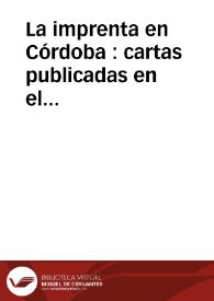 La imprenta en Córdoba : cartas publicadas en el "Diario de Córdoba" / por Rafael Ramírez de Arellano... [et al.] | Biblioteca Virtual Miguel de Cervantes