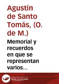 Memorial y recuerdos en que se representan varios discursos ethicos y politicos para que el Capìtulo General de la Orden de Descalços de Nuestra Señora de la Merced... reconozca... que la abstinencia de carne en los lunes y miercoles... se conmute en abstinencia general à las cenas... /  Fr. Augustin de Santo Thomas, Difinidor General.. | Biblioteca Virtual Miguel de Cervantes