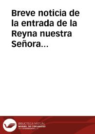 Breve noticia de la entrada de la Reyna nuestra Señora en España, Desposorios en Figueras, y regocijo solemne de esta Corte | Biblioteca Virtual Miguel de Cervantes