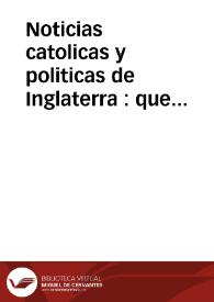 Noticias catolicas y politicas de Inglaterra : que trajeron los ultimos correos del Norte, publicada el martes 19 de agosto de 1687 | Biblioteca Virtual Miguel de Cervantes