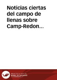 Noticias ciertas del campo de llenas sobre Camp-Redon : participadas à su Magestad (Dios le guarde) con expresso por el Excel[entísi]mo Señor Duque de Villa-Hermosa, Virrey, y Capitan General del Principado de Cataluña ... 1689 | Biblioteca Virtual Miguel de Cervantes