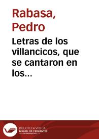 Letras de los villancicos, que se  cantaron en los Solemnes Maytines del Sagrado Nacimiento de nuestro Redemptor Iesu-Christo. En la santa Iglesia Metropolitana, y Patriarchal de Sevilla / puestos en musica por D. Pedro Rabassa .. | Biblioteca Virtual Miguel de Cervantes