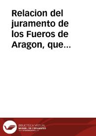 Relacion del juramento de los Fueros de Aragon, que hizo el Serenissimo Principe D. Baltasar Carlos, en la iglesia Metropolitana de la ciudad de Zaragoza, en 20 de agosto de 1645 | Biblioteca Virtual Miguel de Cervantes