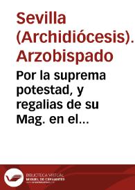 Por la suprema potestad, y regalias de su Mag. en el establecimiento de estancos, prohibicion de comercios, y concesion de monopolios en el regimen temporal de sus dominios ... escribe el Doct. D. Juan de Lerin Bracamonte fiscal de su Mag. en la Real Audiencia de Sevilla. En el pleyto seguido por el Estado Eclesiastico, y Fiscal General deste Arzobispado ... con la recaudacion general de aguardiente, y otros licores estancados, sobre que no se les impida a los Eclesiasticos la fabrica libre de Aguardiente de sus vinos proprios .. | Biblioteca Virtual Miguel de Cervantes