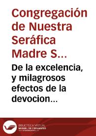 De la excelencia, y milagrosos efectos de la devocion del muy glorioso Patriarca, Esposo de la Madre de Dios, señor San Ioseph, palabras de la Santa Madre Teresa de Iesus : en la primera parte de sus obras ... hablando de una grave enfermedad, en que se valió de este Santo | Biblioteca Virtual Miguel de Cervantes