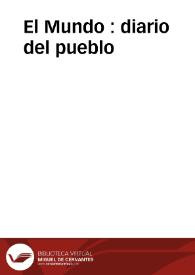 El Mundo : diario del pueblo | Biblioteca Virtual Miguel de Cervantes