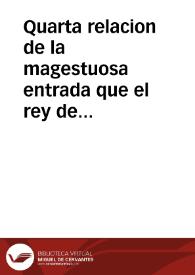Quarta relacion de la magestuosa entrada que el rey de la Gran Bretaña hizo en la ciudad de Londres, el martes 8. de iunio deste año de 1660. las mercedes que su magestad ha hecho a los principales vasallos de su reyno, y demas progressos de aquel rey | Biblioteca Virtual Miguel de Cervantes