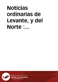 Noticias ordinarias de Levante, y del Norte : publicadas Martes à 10 de enero 1690 | Biblioteca Virtual Miguel de Cervantes