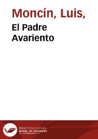 El Padre Avariento | Biblioteca Virtual Miguel de Cervantes