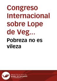 Pobreza no es vileza / de Lope de Vega Carpio ... | Biblioteca Virtual Miguel de Cervantes