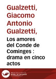 Los amores del Conde de Cominges : drama en cinco actos / [G.A. Gualzetti] traducido libremente del idioma italiano al español por Don Luciano Francisco Comella | Biblioteca Virtual Miguel de Cervantes