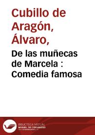 De las muñecas de Marcela : Comedia famosa | Biblioteca Virtual Miguel de Cervantes