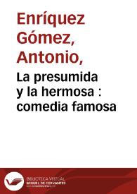 La presumida y la hermosa : comedia famosa [1762] / de don Fernando de Zarate | Biblioteca Virtual Miguel de Cervantes