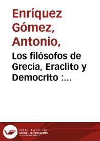 Los filósofos de Grecia, Eraclito y Democrito : comedia famosa [1762] / de don Fernando de Zarate | Biblioteca Virtual Miguel de Cervantes