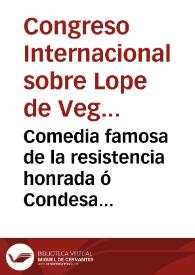 Comedia famosa de la resistencia honrada ó Condesa Matilde. / de Lope de Vega Carpio  | Biblioteca Virtual Miguel de Cervantes