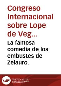 La famosa comedia de los embustes de Zelauro. / [de Lope de Vega Carpio] | Biblioteca Virtual Miguel de Cervantes