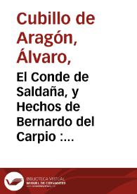 El Conde de Saldaña, y Hechos de Bernardo del Carpio : comedia famosa ; segunda parte / de don Alvaro Cubillo de Aragon | Biblioteca Virtual Miguel de Cervantes