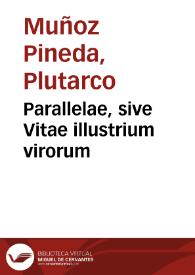 Parallelae, sive Vitae illustrium virorum / Plutarco ; Lapo Florentino, Donato Acciaiolo et aliis interpretibus. Vitae Platonis et Aristotelis / | Biblioteca Virtual Miguel de Cervantes