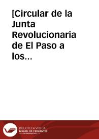 [Circular de la Junta Revolucionaria de El Paso a los jefes insurgentes. El Paso (E.U.A.), 15 de abril de 1911] | Biblioteca Virtual Miguel de Cervantes