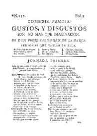 Gustos, y disgustos son no mas que imaginacion / de Don Pedro Calderon de la Barca | Biblioteca Virtual Miguel de Cervantes