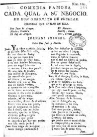 Comedia famosa. Cada qual a su negocio / de Don Geronimo de Cuellar | Biblioteca Virtual Miguel de Cervantes